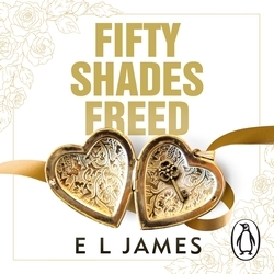 Book cover of Fifty Shades Freed by E L James