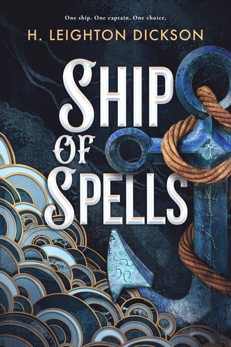 Book cover of Ship of Spells by H. Leighton Dickson
