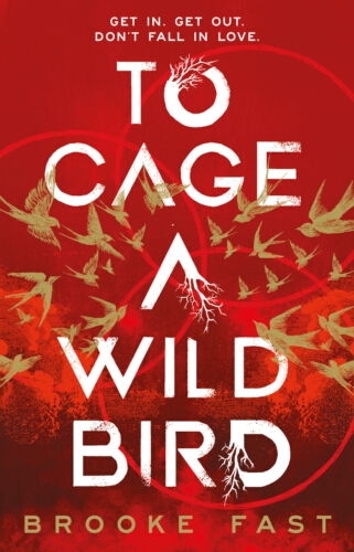 Book cover of To Cage a Wild Bird by Brooke Fast