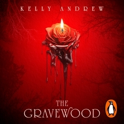 Book cover of The Gravewood by Kelly Andrew