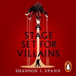 Book cover of A Stage Set  for Villains by Shannon J. Spann
