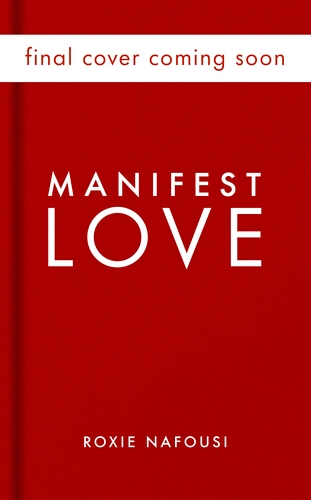 Book cover of Manifest Love by Roxie Nafousi