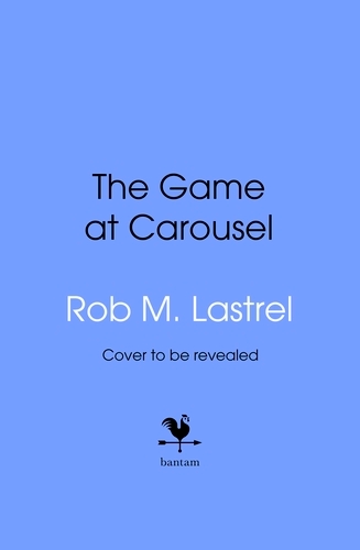 Book cover of The Game at Carousel by Rob M. Lastrel