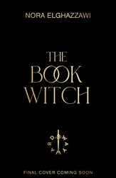 Book cover of The Book Witch by Nora Elghazzawi