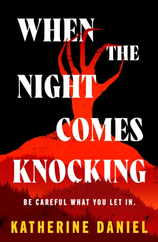 Book cover of When the Night Comes Knocking by Katherine Daniel