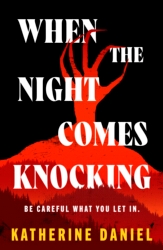 Book cover of When the Night Comes Knocking by Katherine Daniel
