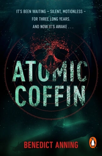 Book cover of Atomic Coffin by Benedict Anning