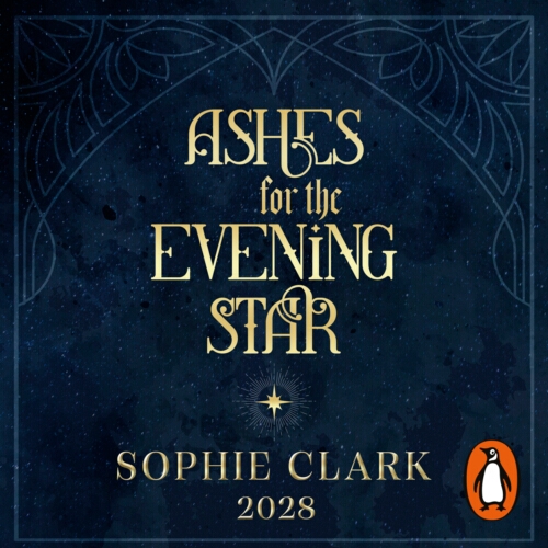 Book cover of Ashes for the Evening Star by Sophie Clark
