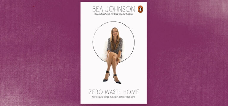 Ten tips for a zero waste home by Bea Johnson