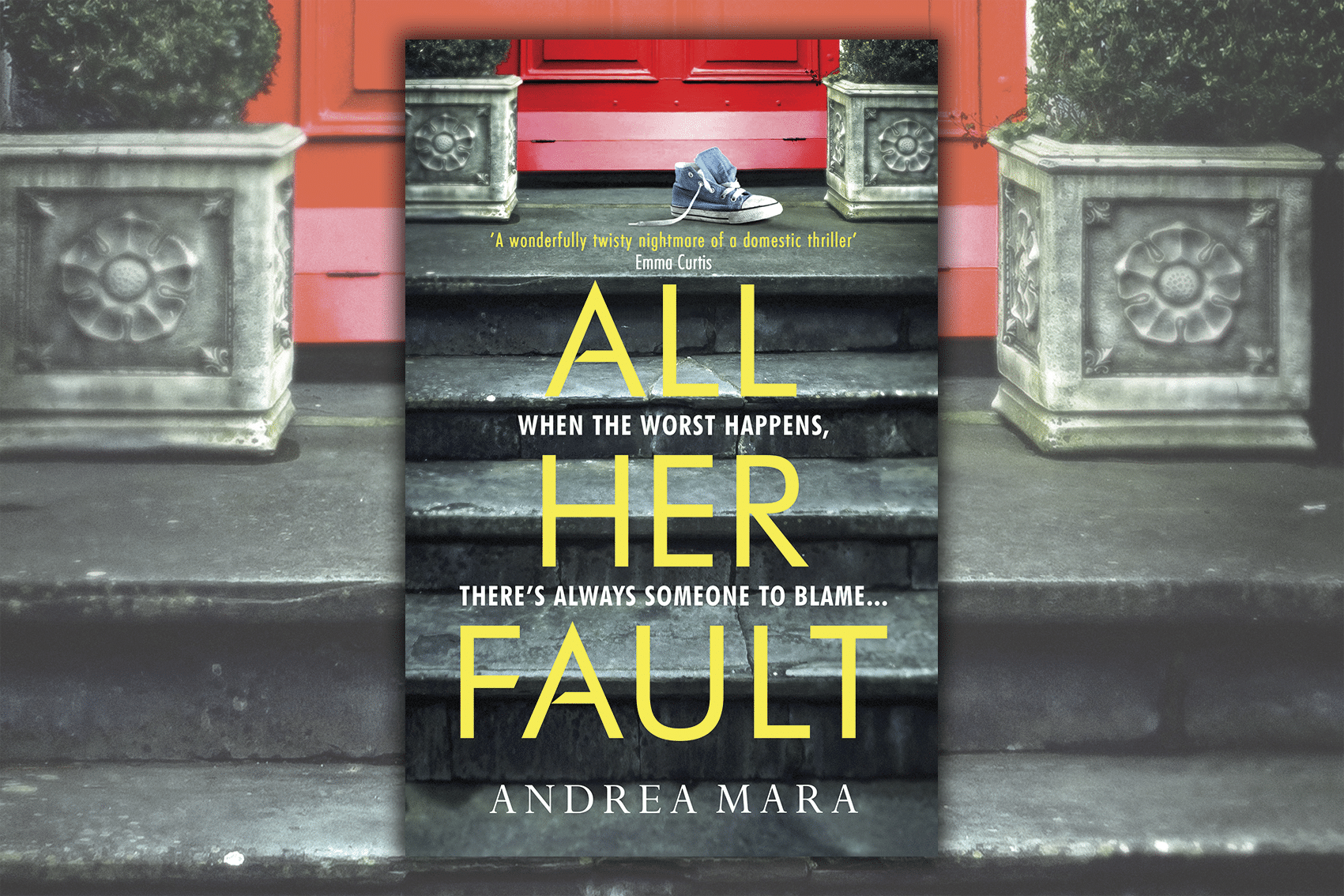 All Her Fault by Andrea Mara