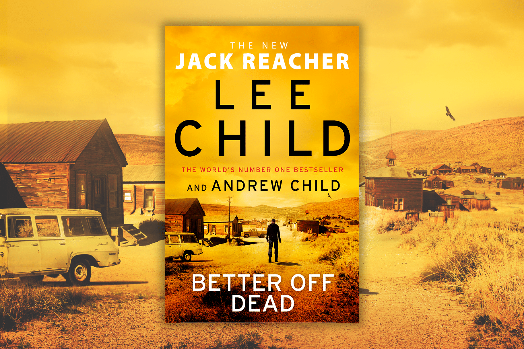 Book cover of Better Off Dead by Lee Child and Andrew Child on a yellow background