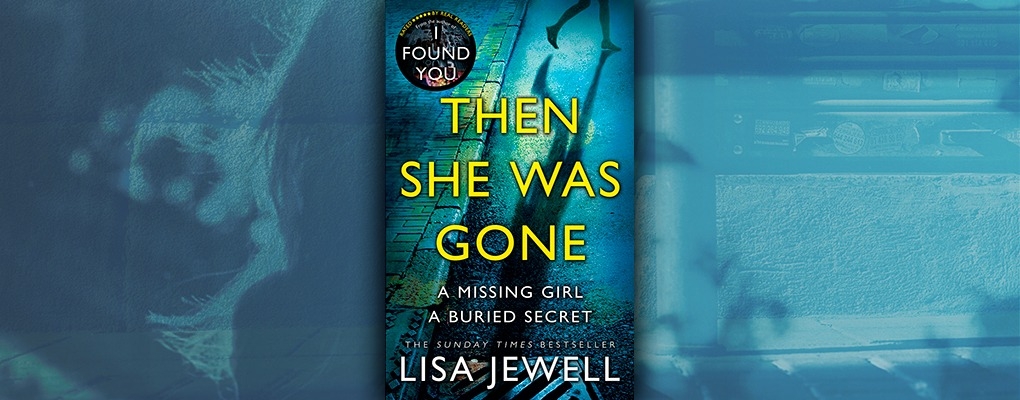 Then She Was Gone by Lisa Jewell