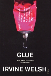Book cover of Glue by Irvine Welsh