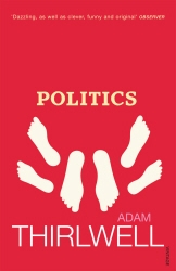 Book cover of Politics by Adam Thirlwell