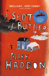 Book cover of A Spot of Bother by Mark Haddon