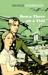 Book cover of Down There on a Visit by Christopher Isherwood