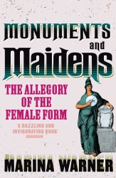 Book cover of Monuments And Maidens by Marina Warner