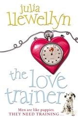Book cover of The Love Trainer by Julia Llewellyn