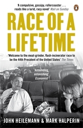 Book cover of Race of a Lifetime by Mark Halperin, John Heilemann