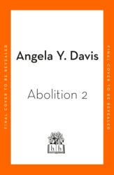 Book cover of Abolition: Politics, Practices, Promises, Vol. 2 by Angela Y. Davis