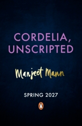 Book cover of Cordelia, Unscripted by Manjeet Mann