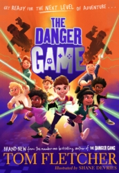 Book cover of The Danger Game by Tom Fletcher