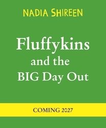 Book cover of Fluffykins and the Big Day Out by Nadia Shireen