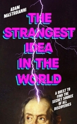 Book cover of The Strangest Idea in the World by Adam Mastroianni