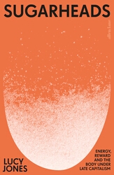 Book cover of Sugarheads by Lucy Jones