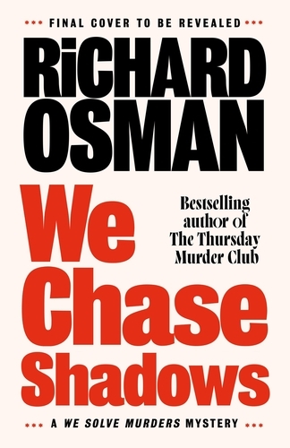 Book cover of #2 - We Chase Shadows by Richard Osman