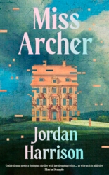 Book cover of Miss Archer by Jordan Harrison