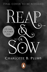 Book cover of Reap & Sow by Charlotte B. Plumb