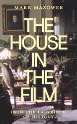 Book cover of The House in the Film by Mark Mazower