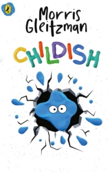 Book cover of Childish by Morris Gleitzman