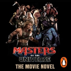 Book cover of Masters of the Universe: The Movie Novel by Masters of the Universe