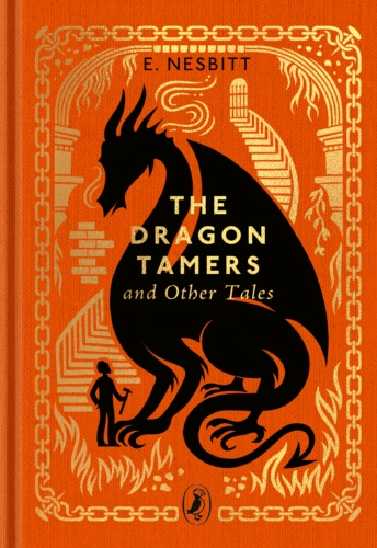 Book cover of The Dragon Tamers and Other Tales by E Nesbit