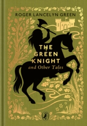 Book cover of The Green Knight and Other Tales by Roger Lancelyn Green