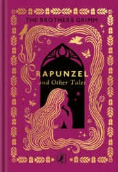Book cover of Rapunzel and Other Tales by The Brothers Grimm