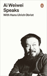 Book cover of Ai Weiwei Speaks by Hans Ulrich Obrist