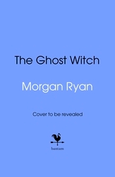 Book cover of The Ghost Witch by Morgan Ryan