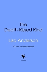 Book cover of The Death-Kissed Kind by Liza Anderson