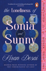 Book cover of The Loneliness of Sonia and Sunny by Kiran Desai