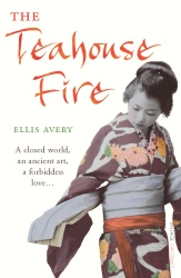 Book cover of The Teahouse Fire by Ellis Avery