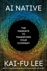 Book cover of AI Native by Kai-Fu Lee