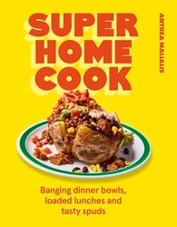Book cover of Super Home Cook by Anthea Malialis