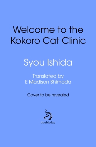 Book cover of #3 - Welcome to the Kokoro Cat Clinic by Syou Ishida