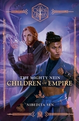 Book cover of Critical Role: The Mighty Nein - Children of Empire by Nibedita Sen