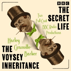 Book cover of The Voysey Inheritance & The Secret Life by Harley Granville Barker
