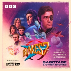 Book cover of Blake's 7: Sabotage & Other Stories by Terry Nation