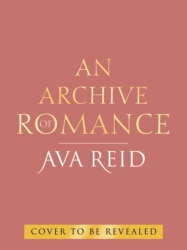 Book cover of Archive of Romance by Ava Reid